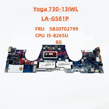 LA-G581P pamatplatē ir piemērojama Lenovo notebook Jogas 730-13IWL CPU I5-8265U 8G 100% pārbaudīti un nosūtīti