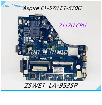 Z5WE1 LA-9535P Mainboard Par Acer E1-570 E1-570G Klēpjdators Mātesplatē Ar 1007U i3 i5 i7 PROCESORU, DDR3 UMA 100% Pilnībā Pārbaudīta